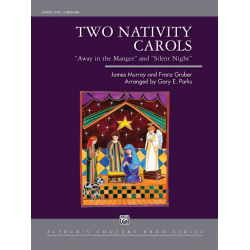 Two Nativity Carols -Franz Xaver Gruber / Arr.Gary E. Parks