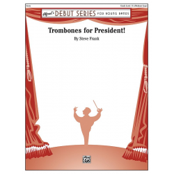 Trombones For President -Steve Frank