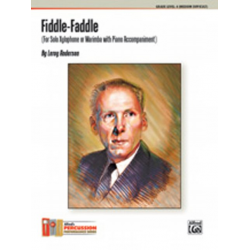 Fiddle-Faddle (mallet solo) -Leroy Anderson