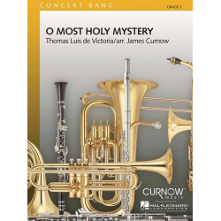 O Most Holy Mystery -Tomas Luis de Victoria / Arr.James Curnow