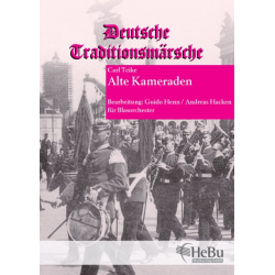 Alte Kameraden (Marsch) -Carl Teike / Arr.Guido Henn