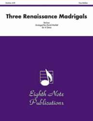 Three Renaissance Madrigals -Diverse / Arr.David Marlatt