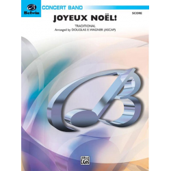 Joyeux Noel! (concert band) -Traditional / Arr.Douglas E. Wagner