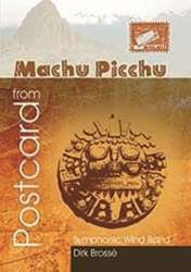 Postcard from Machu Picchu -Dirk Brossé