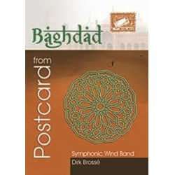 Postcard from Bagdad -Dirk Brossé