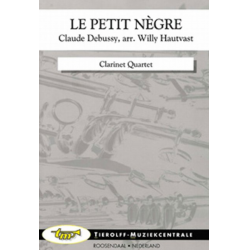 Le Petit Nègre, Clarinet Quartet -Claude Achille Debussy / Arr.Willy Hautvast