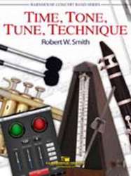 Time, Tone, Tune, Technique -Robert W. Smith