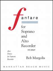 Fanfare for Soprano and Alto Recorder - one Player -Bob Margolis