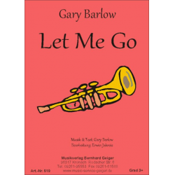 Let Me Go -Gary Barlow / Arr.Erwin Jahreis