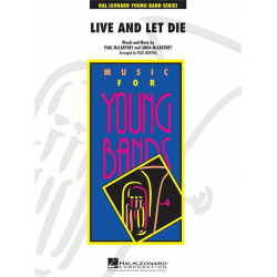 Live and Let Die -Paul & Linda McCartney / Arr.Paul Murtha