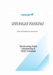 Welcome Friends -Roland Kreid