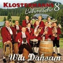 Klostermanns Böhmische 8 - Wia Dahoam - CD -Michael Klostermann