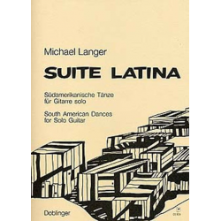 Suite Latina - Südamerikanische Tänze für Gitarre Solo -Michael Langer