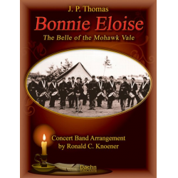 Bonnie Eloise (The Belle of the Mohawk Vale) -P. Thomas / Arr.Ronald C. Knoener