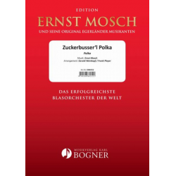 Zuckerbusser'l Polka -Ernst Mosch / Arr.Frank Pleyer