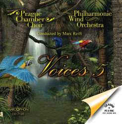 CD "Voices 5" -Prague Chamber Choir & Philharmonic Wind Orchestra / Arr.Marc Reift