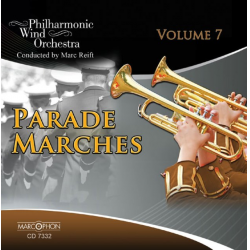 CD "Parade Marches Vol. 7" -Philharmonic Wind Orchestra / Arr.Marc Reift