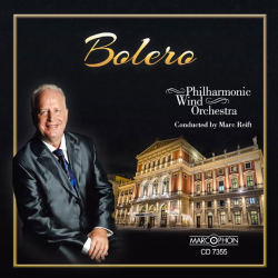 CD "Bolero" -Philharmonic Wind Orchestra / Arr.Marc Reift