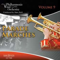 CD "Parade Marches Vol. 9" -Philharmonic Wind Orchestra / Arr.Marc Reift