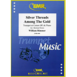 Silver Threads Among The Gold -William Rimmer / Arr.Bertrand Moren