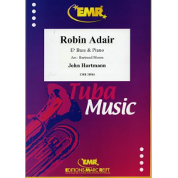 Robin Adair -John Hartmann / Arr.Bertrand Moren
