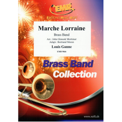 Marche Lorraine -Louis Ganne / Arr.Mortimer & Moren