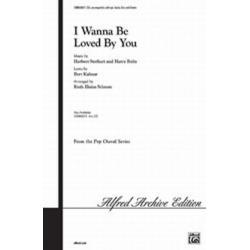 I Wanna Be Loved by You (SSA) -Stothart & Ruby & Kalmar / Arr.Ruth Elaine