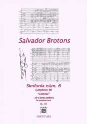 Sinfonie Nr. 6 "Concisa (Die Prägnante)" -Salvador Brotons