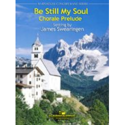 Be Still, My Soul (A Chorale Prelude) -Jean Sibelius / Arr.James Swearingen