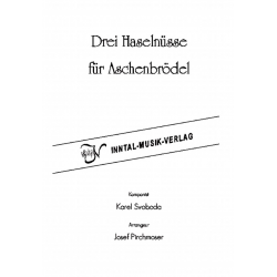 Drei Haselnüsse für Aschenbrödel -Karel Richard Svoboda / Arr.Josef Pirchmoser
