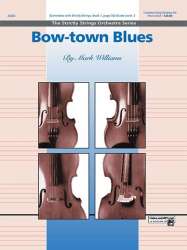 Bow-town Blues (string orchestra) -Mark Williams