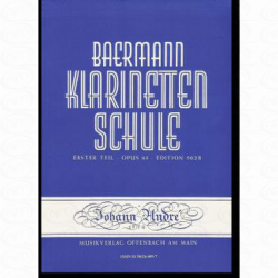Baermann Klarinettenschule - Erster Teil op. 63 - Anfang der praktischen Schule -Carl Baermann