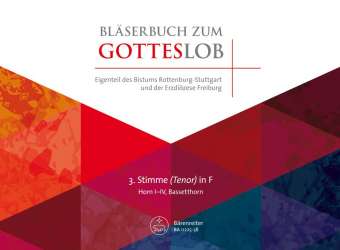 Bläserbuch zum Gotteslob - Diözesaneigenteil Rottenburg-Stuttgart und Freiburg - 3. Stimme in F -Hans Schnieders und Godehard Weithoff