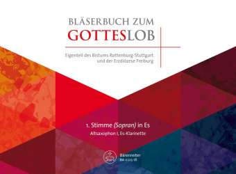 Bläserbuch zum Gotteslob - Diözesaneigenteil Rottenburg-Stuttgart und Freiburg - 1. Stimme in Eb -Hans Schnieders und Godehard Weithoff