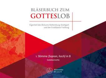 Bläserbuch zum Gotteslob - Diözesaneigenteil Rottenburg-Stuttgart und Freiburg - 1. Stimme in Bb hoch -Hans Schnieders und Godehard Weithoff