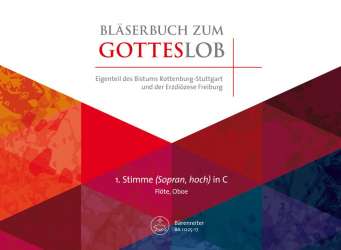 Bläserbuch zum Gotteslob - Diözesaneigenteil Rottenburg-Stuttgart und Freiburg - 1. Stimme in C hoch -Hans Schnieders und Godehard Weithoff