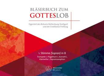 Bläserbuch zum Gotteslob - Diözesaneigenteil Rottenburg-Stuttgart und Freiburg - 1. Stimme in Bb -Hans Schnieders und Godehard Weithoff