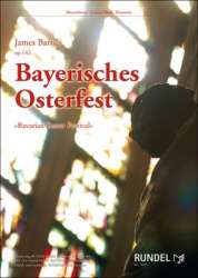 Bayerisches Osterfest / Bavarian Easter Festival op. 142 -James Barnes