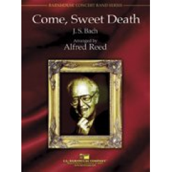 Come, sweet death  (Komm, süßer Tod) -Johann Sebastian Bach / Arr.Alfred Reed