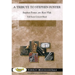 A Tribute to Stephen Foster -Stephen Foster / Arr.Kees Vlak