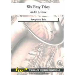 Six Easy Trios, Saxophone Trio -Diverse / Arr.André Lemarc