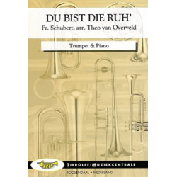 Du bist die Ruh - Solo for Trumpet and Piano -Franz Schubert / Arr.Theo van Overveld