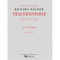 Trauersinfonie -Richard Wagner / Arr.Erik W.G. Leidzen