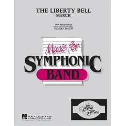 The Liberty Bell -John Philip Sousa / Arr.William D. Revelli