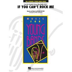 If you can't rock me -Brian Setzer / Arr.Paul Murtha