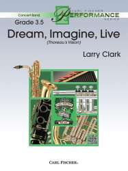 Dream, Imagine, Live (Thoreau's Vision) -Larry Clark