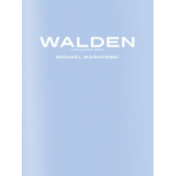Walden -Michael Markowski