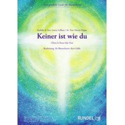 Keiner ist wie du - There Is None Like You -Lenny LeBlanc / Arr.Kurt Gäble