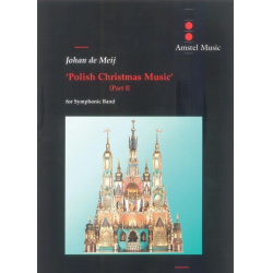 Polish Christmas Music (Part 1) - Concert Band Set -Johan de Meij