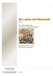 Ein Leben mit Blasmusik -Bernd Butscher / Arr.Alexander Pfluger